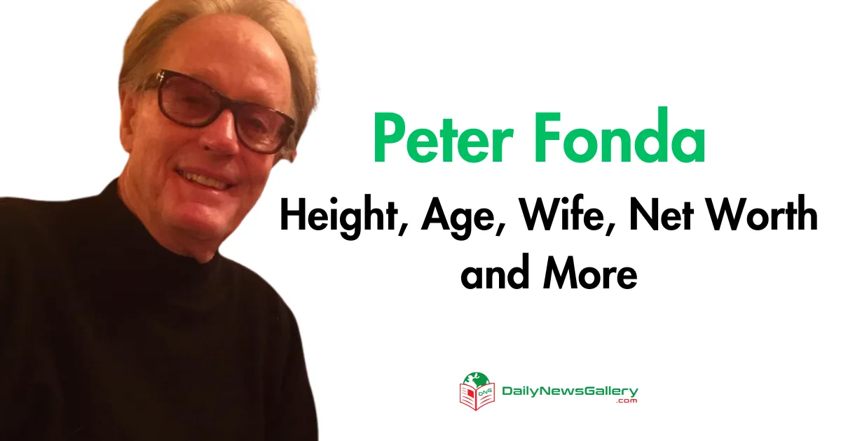 Peter Fonda: Iconic Actor's Life, Career, and Legacy